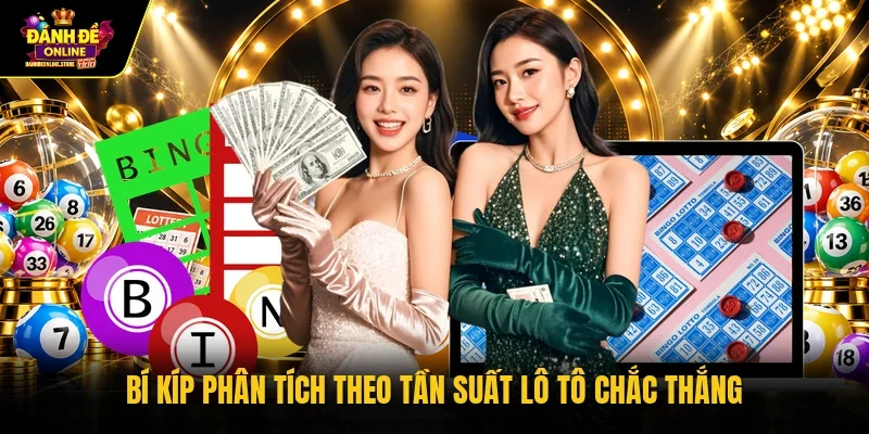 Bí kíp phân tích theo tần suất lô tô chắc thắng