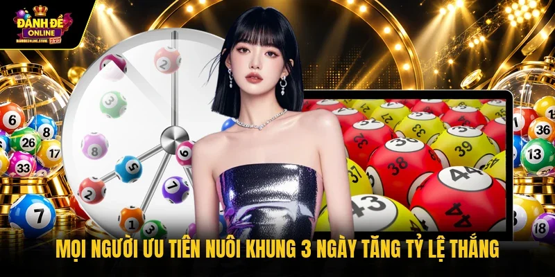 Mọi người ưu tiên nuôi khung 3 ngày tăng tỷ lệ thắng