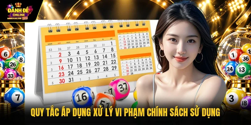 Quy tắc áp dụng xử lý vi phạm chính sách sử dụng