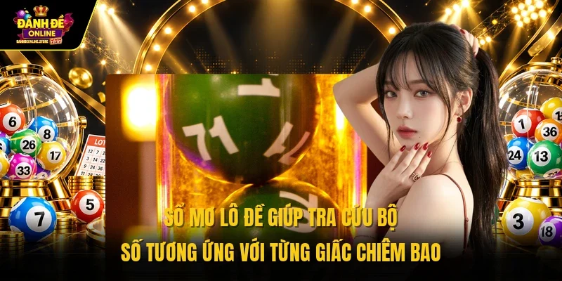 Sổ mơ lô đề giúp tra cứu bộ số tương ứng với từng giấc chiêm bao