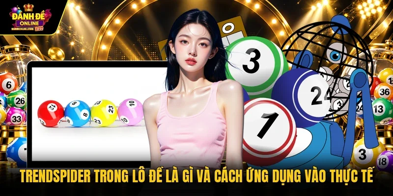 TrendSpider trong lô đề