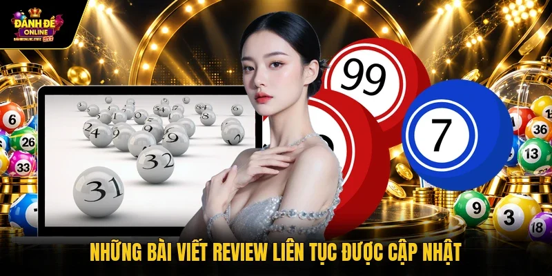 Những bài viết review liên tục được cập nhật