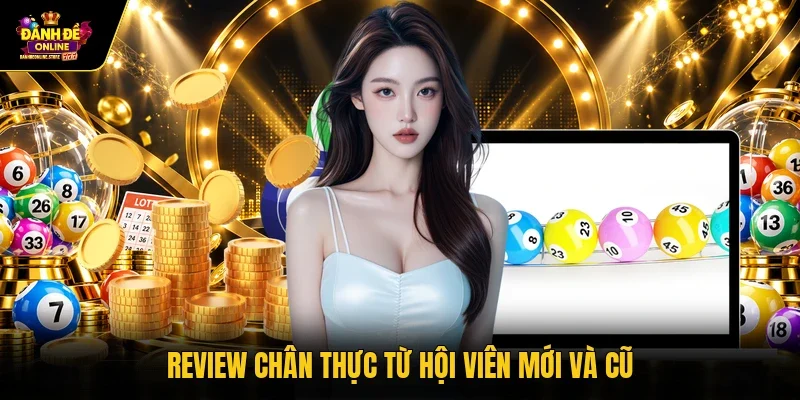 Review chân thực từ hội viên mới và cũ